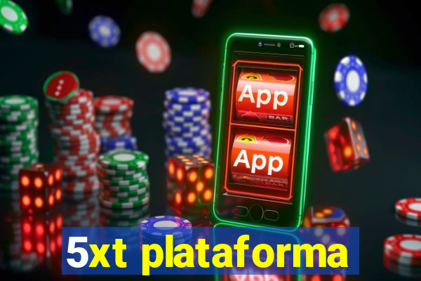 5xt plataforma